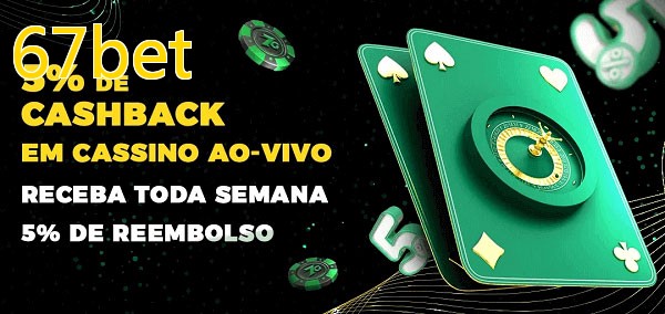 Promoções do cassino ao Vivo 67bet